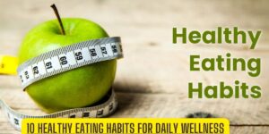 healthy eating habits, meal planning, whole foods, hydration, mindful eating, nutrition tips, balanced diet, wellness,