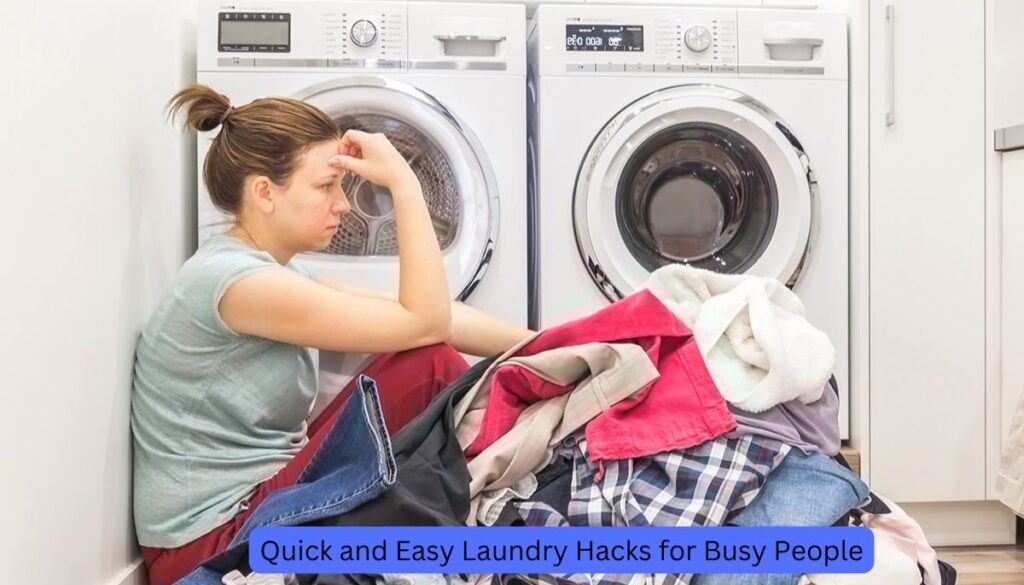 quick laundry hacks, laundry tips, laundry shortcuts, streamline laundry, busy person laundry hacks, fast laundry tricks,